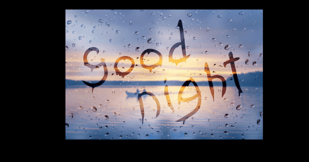 graphic showing a text written good night and a sea behind it
