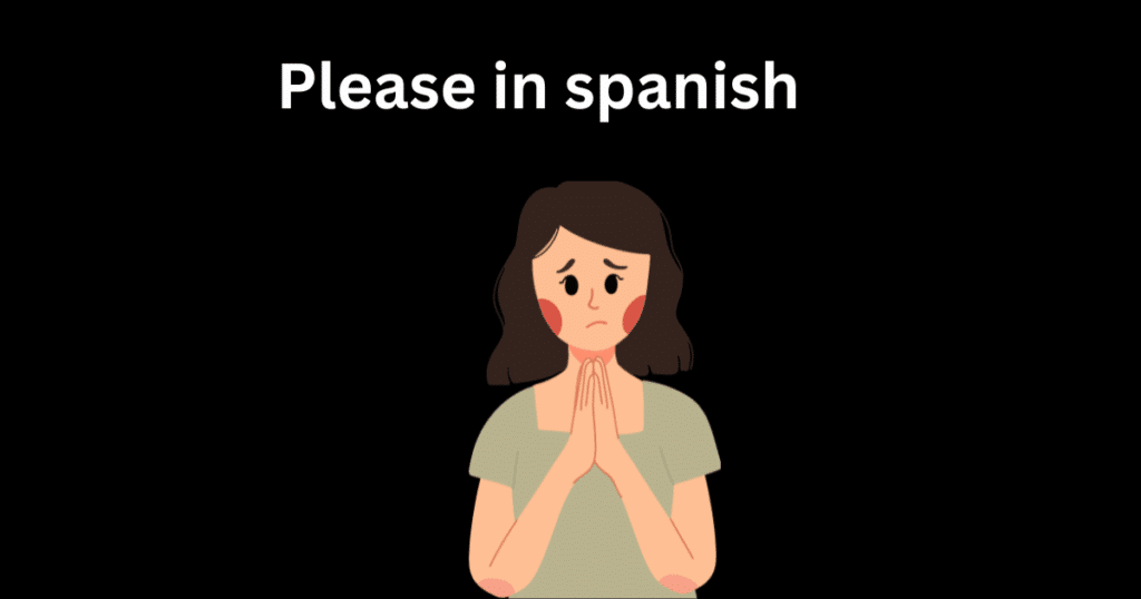 please in spanish