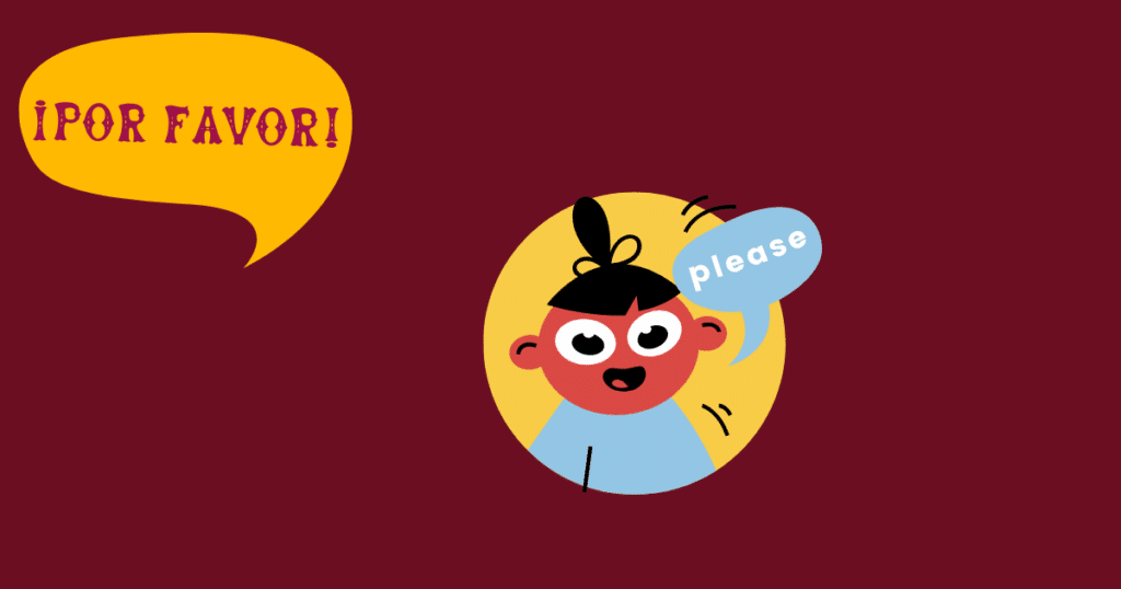 Illustration of a character saying “Please” with speech bubbles reading “¡Por Favor!” and “Please” on a dark red background.